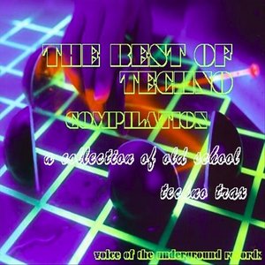 the best of techno   a  collection of old school techno trax