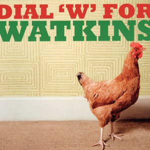 Dial "W" For Watkins