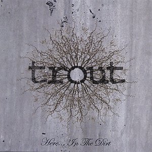 Here, in the Dirt