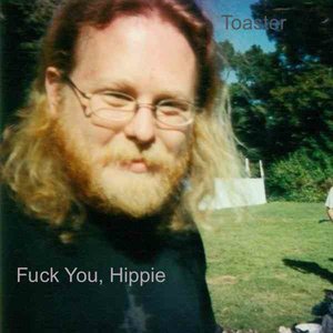 Fuck You, Hippie