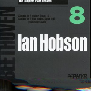 Ian Hobson: The Complete Beethoven Piano Sonatas - Volume 8