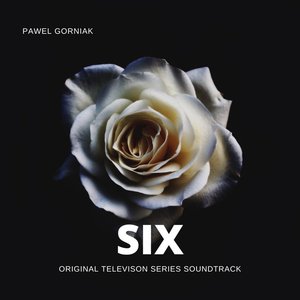 Six (Original Television Series Soundtrack)