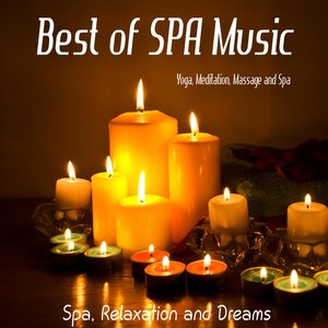Best of Spa Music: Yoga, Meditation, Massage and Spa