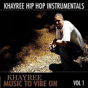 Khayree Music To Vibe On Vol. 1