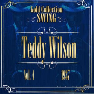 Swing Gold Collection (Teddy Wilson Vol.4 1937)