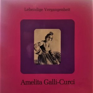 Amelita Galli-Curci