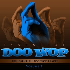 Essential Doo Wop, Vol. 5 (100 Essential Doo Wop Tracks)