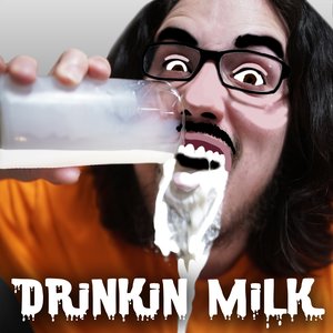 Drinkin Milk