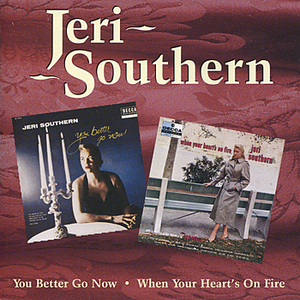 You Better Go Now / When Your Heart's on Fire cover