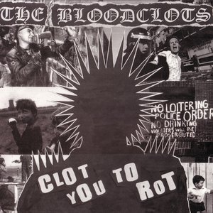 Clot You To Rot