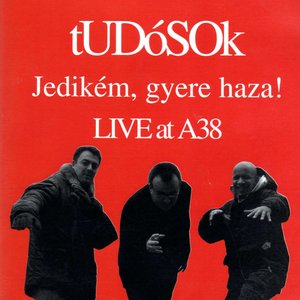 Jedikém, gyere haza!