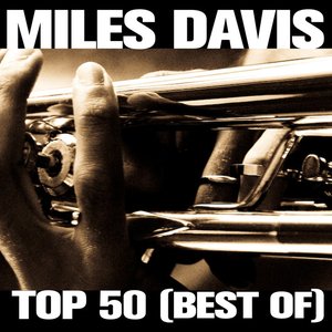 Miles Davis Top 50 (Best Of)