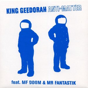 Avatar for King Geedorah, Mr Fantastik