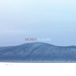 Money to Burn