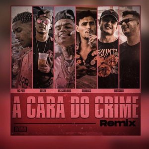 A Cara do Crime (Remix)