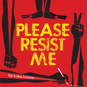 Please Resist Me