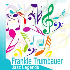Jazz Legends: Frankie Trumbauer