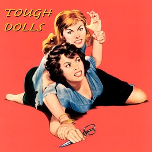 Tough Dolls