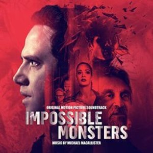 Impossible Monsters (Original Motion Picture Soundtrack)