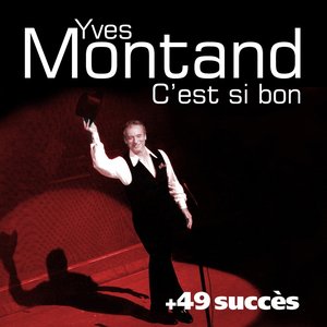 Image for 'C'est si bon + 49 succès de Yves Montand'