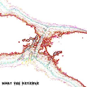 What You Deserve - EP