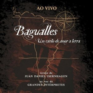 Bagualles: Um Canto de Amor à Terra