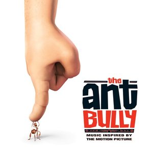 The Ant Bully (Music Inspired by The Motion Picture)