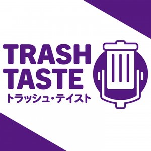 Avatar for Trash Taste Podcast