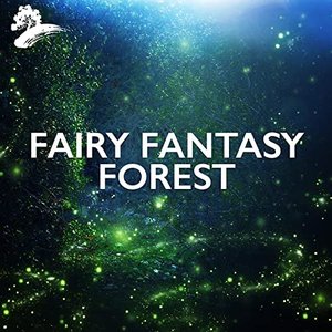 Fantasy Fairy Forest Music