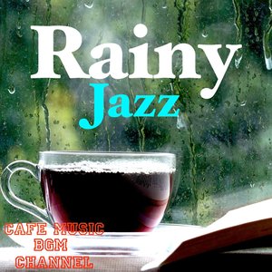 Rainy Jazz ~Relaxing Jazz With Rain Sound~