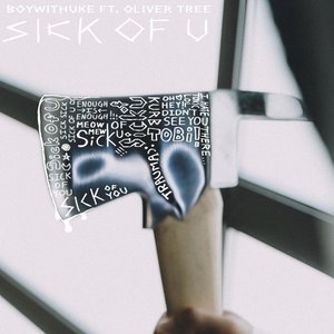 sick of u (feat. Oliver Tree) - Single