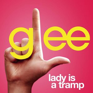 Lady Is A Tramp (Glee Cast Version)