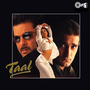 Taal (Original Motion Picture Soundtrack)