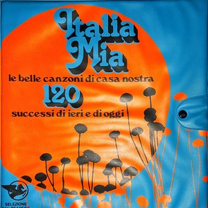 Italia Mia - Le Belle Canzoni Di Casa Nostra - 120 Successi Di Ieri E Di Oggi