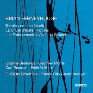 Brian Ferneyhough: Chamber Music