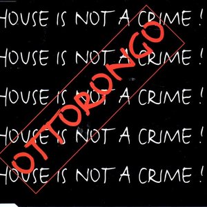 House Is Not A Crime!