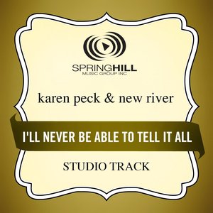 I'll Never Be Able To Tell It All (Studio Track)