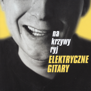 Elektryczne Gitary - Elektryczne Gitary - Elektryczne Gitary - Co Ty Tutaj Robisz Lyrics - Zortam Music