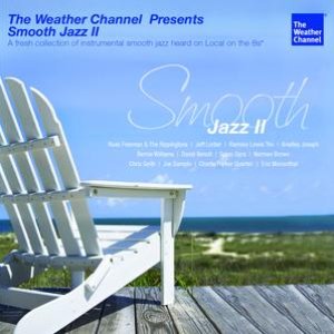 The Weather Channel Presents: Smooth Jazz II