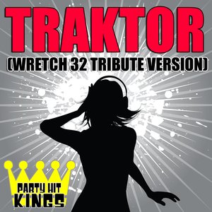 Traktor (Wretch 32 Cover Mixes)