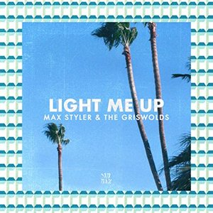 Light Me Up (feat. The Griswolds)