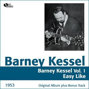 Barney Kessel, Vol. 1 (Easy Like, Original Album Plus Bonus Tracks, 1953)