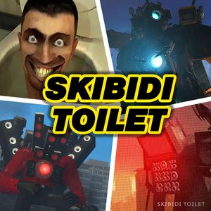 Skibidi Toilet