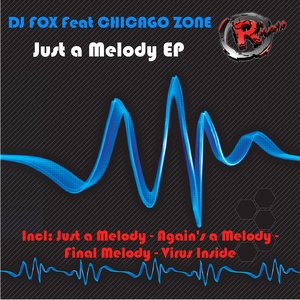 Just a Melody EP (feat. Chicago Zone)