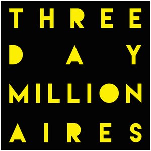 Three Day Millionaires