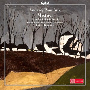 Panufnik: Symphonic Works, Vol. 3