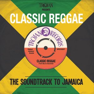 Trojan Presents: Classic Reggae