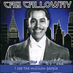 Bild för 'Qzzaargh vs. Cab Calloway - I see the million people'