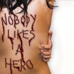 Imagen de 'Nobody Likes A Hero'