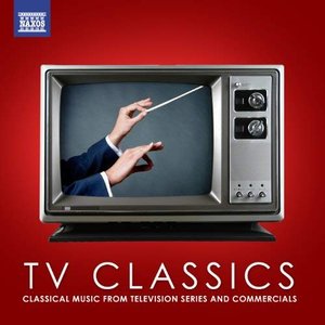 TV Classics: Classical Music from Television Series and Commercials